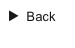 ▶  Back